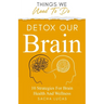 Detox Our Brain