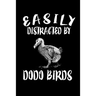 Easily Distracted By Dodo Birds: Animal Nature Collection
