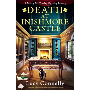 Death at Inishmore Castle: A completely unputdownable Irish cozy crime murder mystery