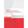 Leibniz and the Invention of Mathematical Transcendence