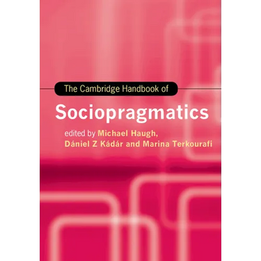 The Cambridge Handbook of Sociopragmatics