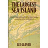 The Largest Sea Island: A History of Johns Island amid an Evolving America