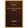 How To Write And Sell A Novel