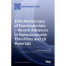 10th Anniversary of Nanomaterials- Recent Advances in Nanocomposite Thin Films and 2D Materials