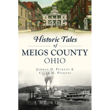 Historic Tales of Meigs County, Ohio
