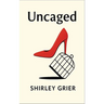 Uncaged: collection of poetry