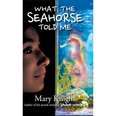 What the Seahorse Told Me