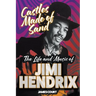 Castles Made of Sand: The Life and Music of Jimi Hendrix