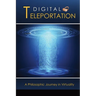 Digital Teleportation: A Philosophic Journey in Virtuality