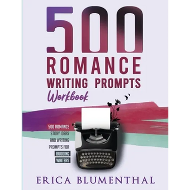 500 Romance Writing Prompts: Workbook