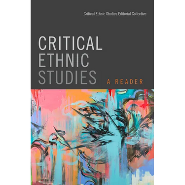 Critical Ethnic Studies: A Reader