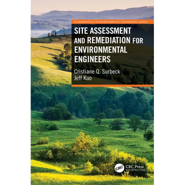Site Assessment and Remediation for Environmental Engineers