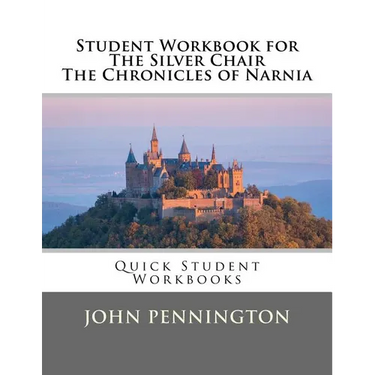 Student Workbook for The Silver Chair the Chronicles of Narnia: Quick Student Workbooks