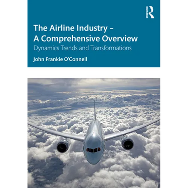The Airline Industry - A Comprehensive Overview: Dynamic Trends and Transformations