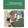Adorable Animals: A Children's Coloring Book that Features Adorable Animals Ages 5 Years Old and up