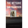 The Netsuke from San Francisco
