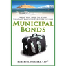 Municipal Bonds - What You Need To Know To Start Earning Tax-Free Income