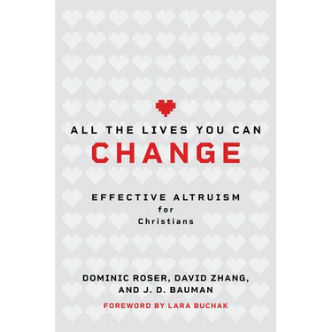 All the Lives You Can Change: Effective Altruism for Christians
