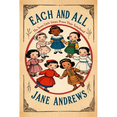 Each and All: The Seven Little Sisters Prove Their Sisterhood