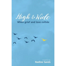 High and Wide: When grief and love collide