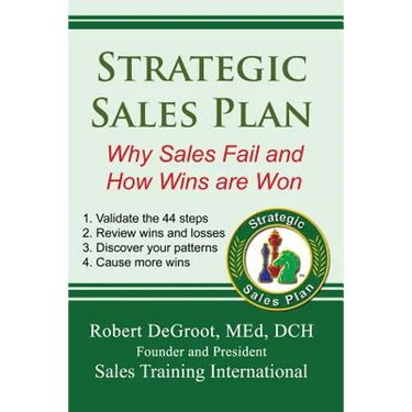 Strategic Sales Plan: Why Sales Fail and How Wins are Won
