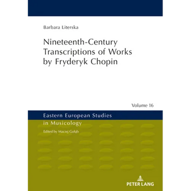 Nineteenth-Century Transcriptions of Works by Fryderyk Chopin