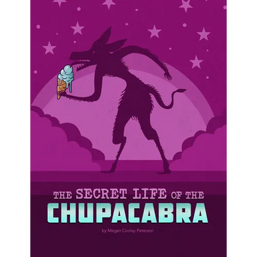 The Secret Life of the Chupacabra
