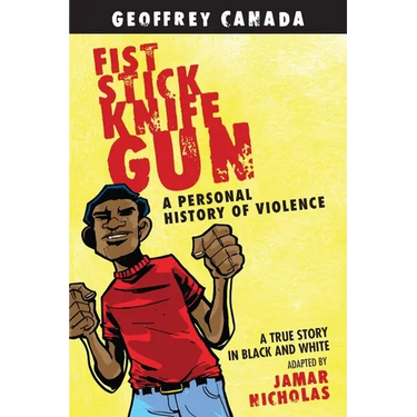 Fist Stick Knife Gun: A Personal History of Violence