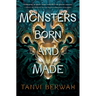 Monsters Born and Made
