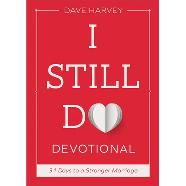 I Still Do Devotional: 31 Days to a Stronger Marriage