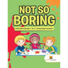 Not So Boring: Activity Books Kids Age 6 Vol -3 Tracing Shapes and Mazes