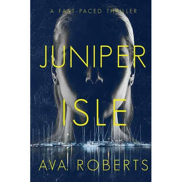 Juniper Isle: A Fast-Paced Suspense Novel