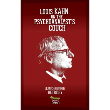 Louis Kahn on the psychoanalyst's couch