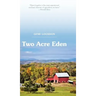 Two Acre Eden