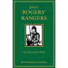 Genesis: Rogers Rangers: The First Green Berets: The Corps & the Revivals, April 6, 1758-December 24, 1783