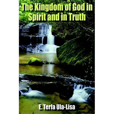 The Kingdom of God in Spirit and in Truth