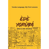 Ede Yoruba, Eko O Mi Akoko: Yoruba Language, My First Lessons