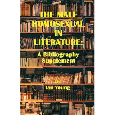The Male Homosexual in Literature: A Bibliography Supplement