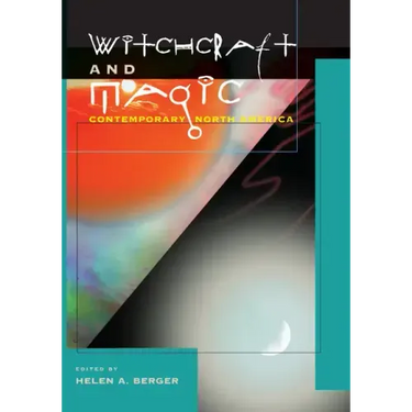 Witchcraft and Magic: Contemporary North America