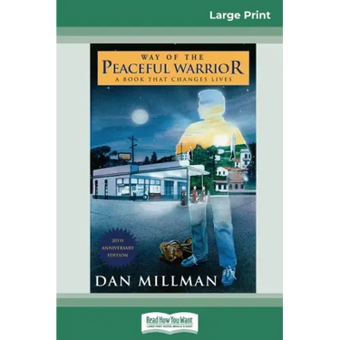Way of the Peaceful Warrior: A Book that Changes Lives (16pt Large Print Edition)