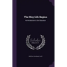 The Way Life Begins: An Introduction to Sex Education