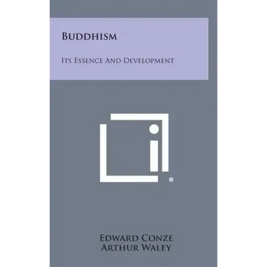 Buddhism: Its Essence and Development