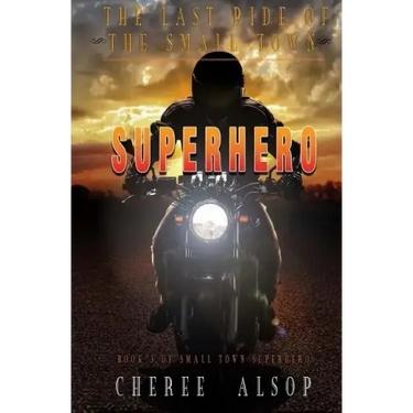 The Last Ride of the Small Town Superhero