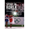 Sport in Korea: History, Development, Management