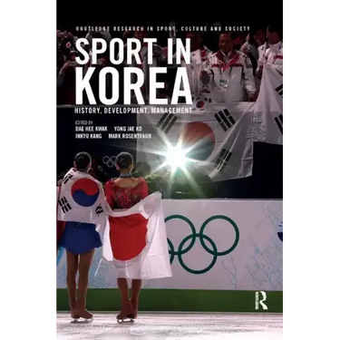 Sport in Korea: History, Development, Management