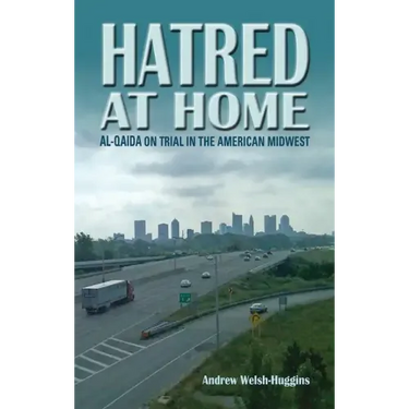 Hatred at Home: al-Qaida on Trial in the American Midwest