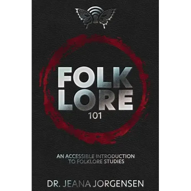 Folklore 101: An Accessible Introduction to Folklore Studies