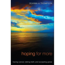 Hoping for More: Having Cancer, Talking Faith, and Accepting Grace