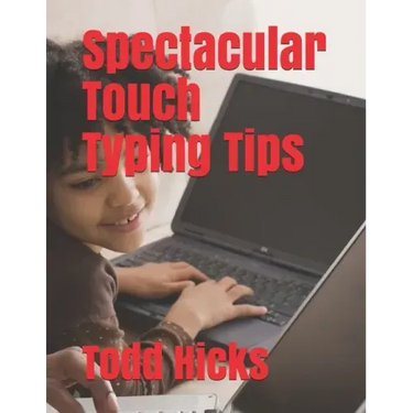 Spectacular Touch Typing Tips