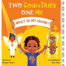 Two Countries, One Me - What Is My Name?
